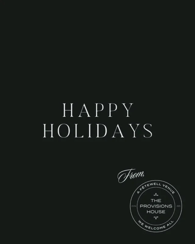 Wishing you a season full of warmth, joy, and meaningful moments.

From all of us at The Provisions House—happy holidays!